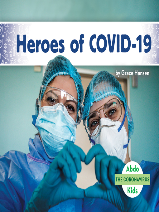 Title details for Heroes of COVID-19 by Grace Hansen - Available